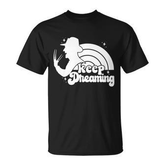 Keep Dreaming Freddys Nightmare Horror Movi T-Shirt - Thegiftio UK
