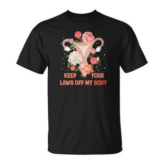 Keep Your Laws Off My Body Pro Choice Uterus Unisex T-Shirt - Seseable