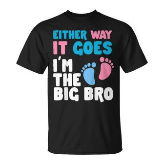 Kids Either Way It Goes Im The Big Bro Gender Reveal Party Baby Unisex T-Shirt - Seseable