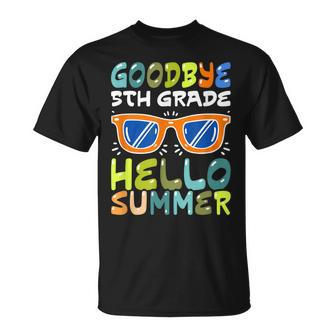 Kids Goodbye 5Th Grade Hello Summer Fifth Grade Graduate Unisex T-Shirt - Seseable