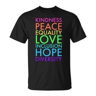 Kindness Peace Equality Love Hope Diversity Unisex T-Shirt - Monsterry