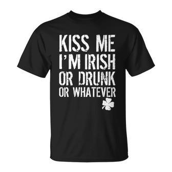 Kiss Me Im Irish Or Drunk Whatever St Patricks Day Unisex T-Shirt - Monsterry UK