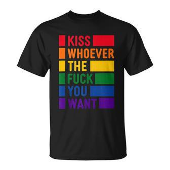 Kiss Whoever The Fuck You Want Lgbt Rainbow Pride Flag Unisex T-Shirt - Monsterry CA