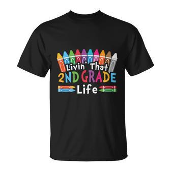 Livin That 2Nd Grade Life Cray On Back To School First Day Of School Unisex T-Shirt - Monsterry DE