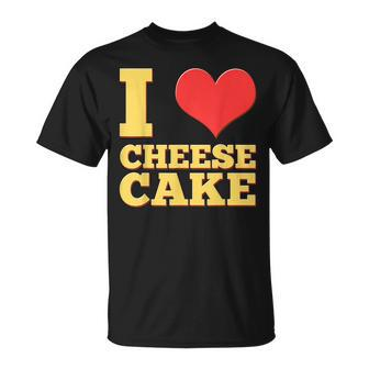 I Love Cheesecake Food Graham Crust Desserts Cheese Pastry T-shirt - Thegiftio UK
