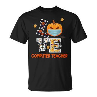 Love Computer Teacher Scary Halloween Costume - Funny School Unisex T-Shirt - Seseable