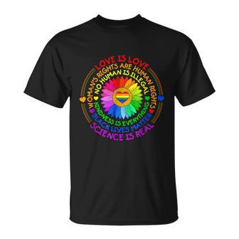 Love Is Love Science Is Real Kindness Is Everything Lgbt Unisex T-Shirt - Monsterry