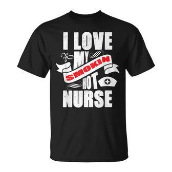 I Love My Smokin Hot Nurse Wife Husband Couples T-shirt - Thegiftio UK