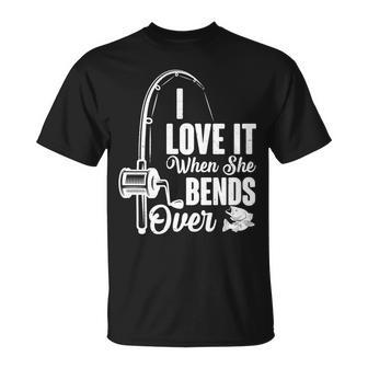 I Love It When She Bends Over Fishing Joke T-shirt - Thegiftio UK