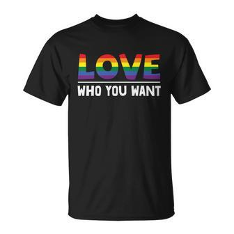 Love Who You Want Lgbt Gay Pride Lesbian Bisexual Ally Quote Unisex T-Shirt - Monsterry AU