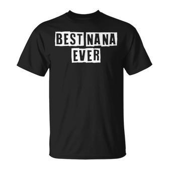 Lovely Cool Sarcastic Best Nana Ever T-shirt - Thegiftio UK