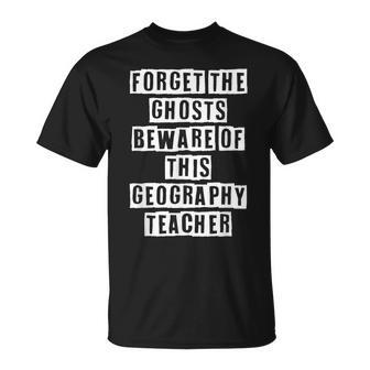 Lovely Cool Sarcastic Forget The Ghosts Beware Of This T-shirt - Thegiftio UK