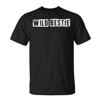 Lovely Cool Sarcastic Wild Bestie T-shirt - Thegiftio UK