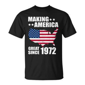 Making America Great Since 1972 Birthday Tshirt Unisex T-Shirt - Monsterry AU