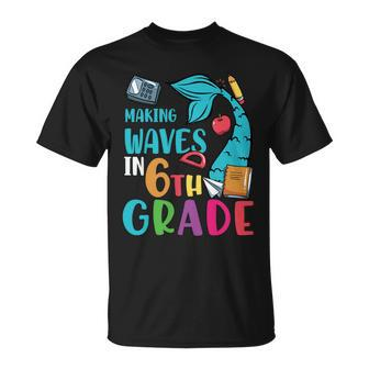 Making Waves In 6Th Grade First Day Of School Back To School T-shirt - Thegiftio UK
