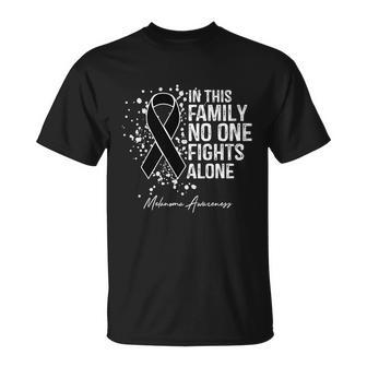 Melanoma Awareness In This Family No One Fights Alone Cute Gift Unisex T-Shirt - Monsterry