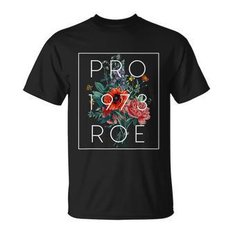 Mind Your Own Uterus Floral Flowers Pro Roe 1973 Pro Choice Unisex T-Shirt - Monsterry