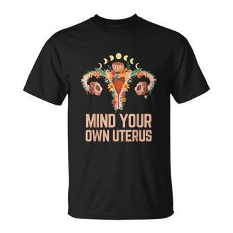 Mind Your Own Uterus Floral My Uterus My Choice V2 Unisex T-Shirt - Monsterry DE