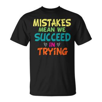 Mistake Mean Succeed Trying Growth Mindset Teacher Student T-shirt - Thegiftio UK