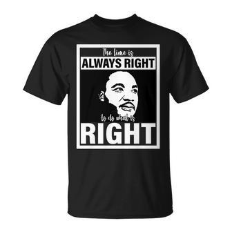 Mlk Do What Is Right Martin Luther King Quote Unisex T-Shirt - Monsterry UK