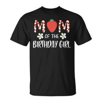 Mom Of The Birthday Girl First Birthday Berry Themed Party Unisex T-Shirt - Seseable