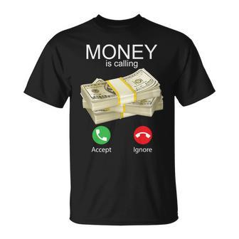 Money Is Calling Unisex T-Shirt - Monsterry AU