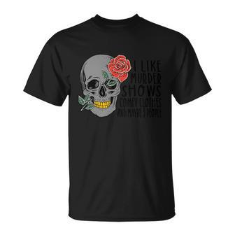 I Like Mudder Shows Comfy Clothes And Maybe 3 People Halloween Quote V2 T-shirt - Thegiftio UK