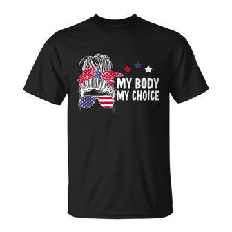 My Body My Choice Messy Bun Great Gift V2 Unisex T-Shirt - Monsterry