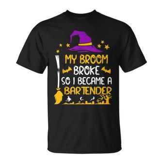 My Broom Broke So I Became A Bartender Halloween Unisex T-Shirt - Seseable