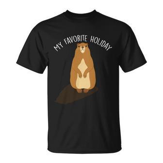 My Favorite Holiday Groundhog Day Tshirt Unisex T-Shirt - Monsterry DE