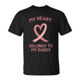 My Heart Belongs To My Daddy Tshirt Unisex T-Shirt - Monsterry