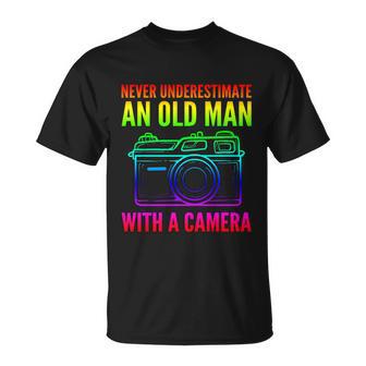 Never Underestimate An Old Man With A Camera Photographer Gift Unisex T-Shirt - Monsterry UK