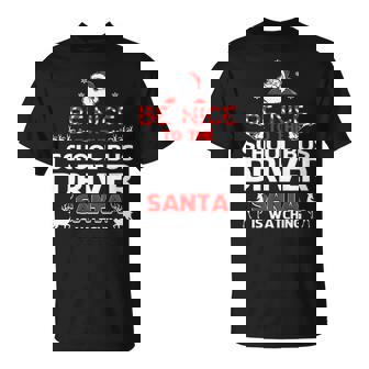 Be Nice To The School Bus Driver Santa Is Watching T-shirt - Thegiftio