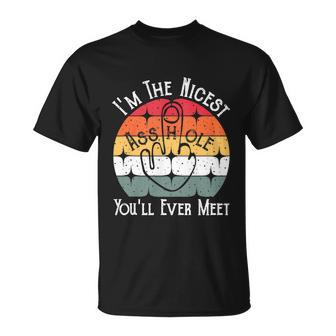 Im The Nicest Asshole Youll Ever Meet Asshole T-Shirt - Thegiftio UK