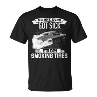 No One Got Sick - Smoking Tires Unisex T-Shirt - Seseable