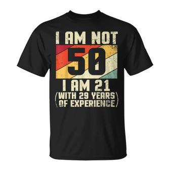 I Am Not 50 Years Old I Am 21 With 44 Years Of Experience T-shirt - Thegiftio