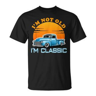 Im Not Old Im Classic Retro Vintage Pickup Trucks T-shirt - Thegiftio UK