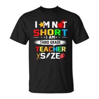 Im Not Short Im Third Grade Teacher Size T-shirt - Thegiftio UK