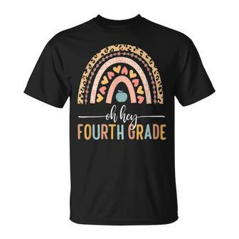 Oh Hey Fourth Grade Leopard Rainbow 4Th Grade Teacher Unisex T-Shirt - Seseable