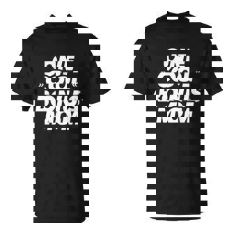 One Cool Bonus Mom Unisex T-Shirt - Monsterry