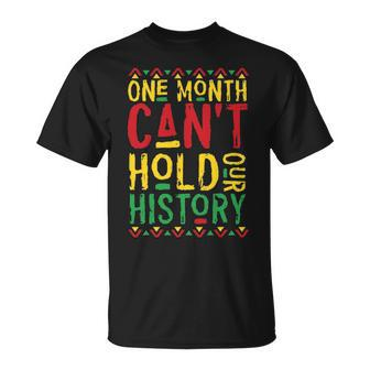 One Month Cant Hold Our History African Black History Month 3 T-shirt - Thegiftio UK