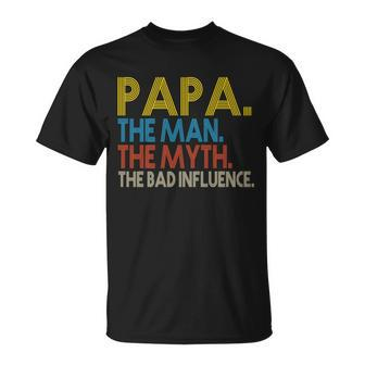 Papa Man Myth The Bad Influence Retro Tshirt Unisex T-Shirt - Monsterry DE