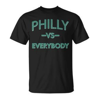 Philly Vs Everybody Tshirt Unisex T-Shirt - Monsterry AU