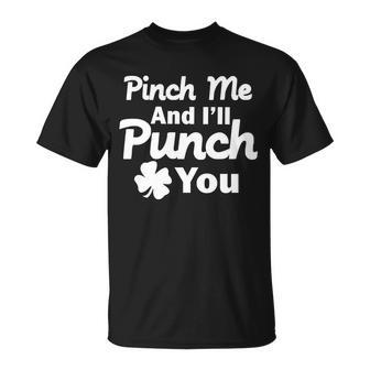 Pinch Me And Ill Punch You V2 Unisex T-Shirt - Monsterry CA
