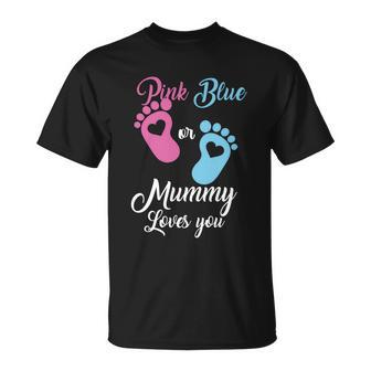 Pink Or Blue Mummy Loves You Gift Unisex T-Shirt - Monsterry CA