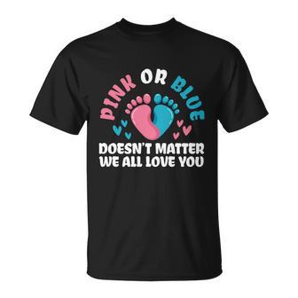 Pink Or Blue We All Love You Party Pregnancy Gender Reveal Gift Unisex T-Shirt - Monsterry