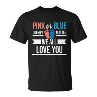 Pink Or Blue We All Love You Party Pregnancy Gender Reveal Gift Unisex T-Shirt - Monsterry CA