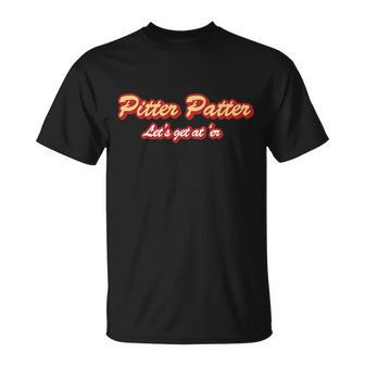 Pitter Patter Do It To &Er Unisex T-Shirt - Monsterry DE
