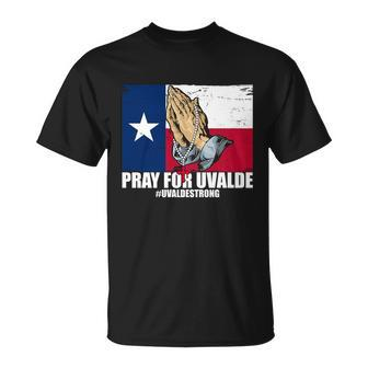Pray For Uvalde Texas Strong Unisex T-Shirt - Monsterry CA