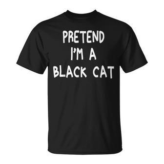 Pretend Im A Black Cat Halloween 2021 Lazy Funny Unisex T-Shirt - Seseable